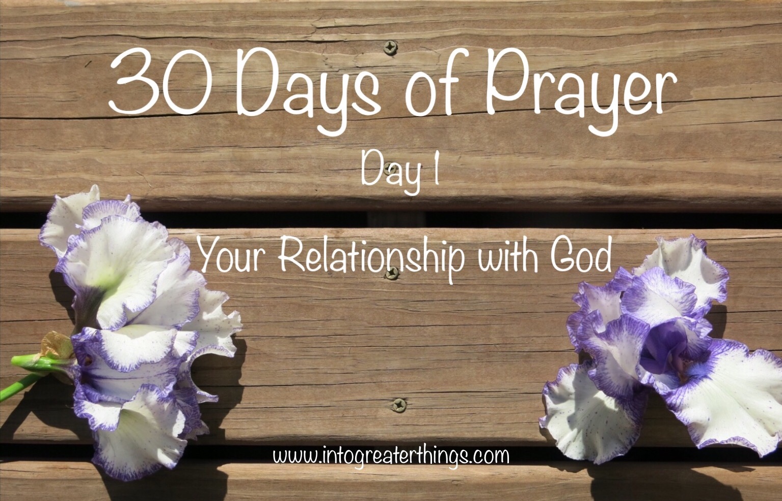 30 Days of Prayer- Day 1- Your Relationship with God