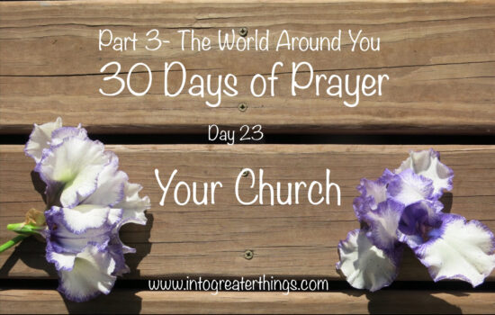 30 Days of Prayer- Day 23- Your Church